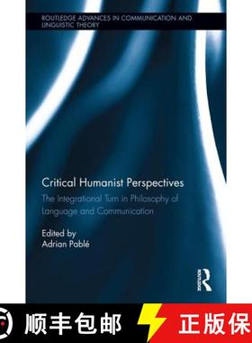 【3-4周达】Critical Humanist Perspectives: The Integrational Turn in Philosophy of Language and Commu... [9781138656710]