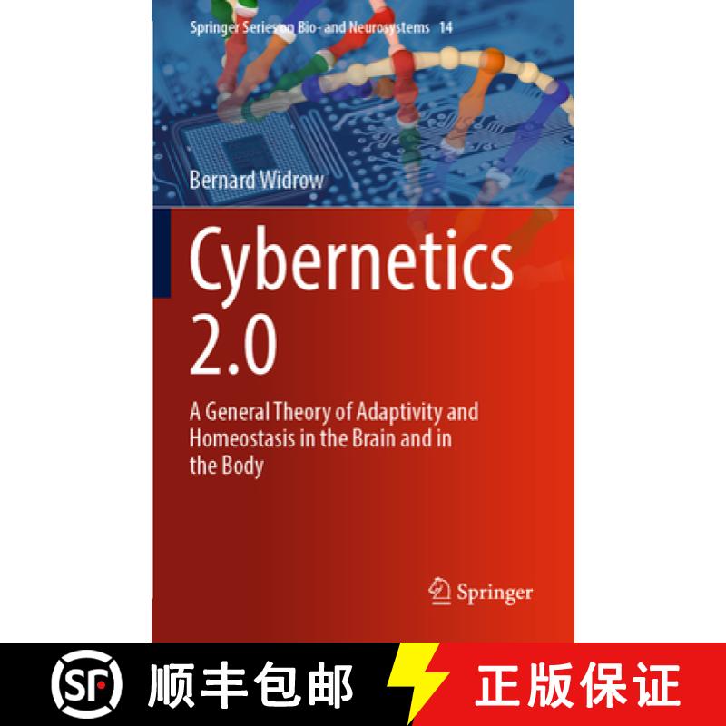 【3-4周达】Cybernetics 2.0 : A General Theory of Adaptivity and Homeostasis in the Brain and in the Body [9783030981426]