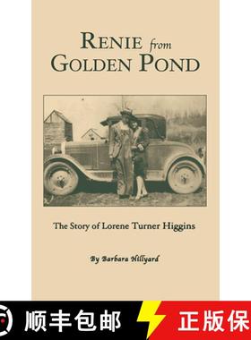 【3-4周达】Renie from Golden Pond : The Story of Lorene Turner Higgins [9781563114229]