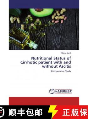 预订 Nutritional Status of Cirrhotic patient with and without Ascitis [9786139454464]
