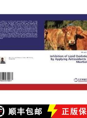 预订 Inhibition of Lipid Oxidation by Applying Antioxidants in Meatballs [9783659319037]