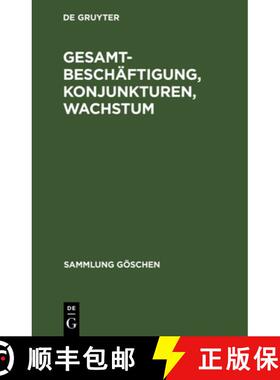 预订 Gesamtbeschäftigung, Konjunkturen, Wachstum [9783111012179]
