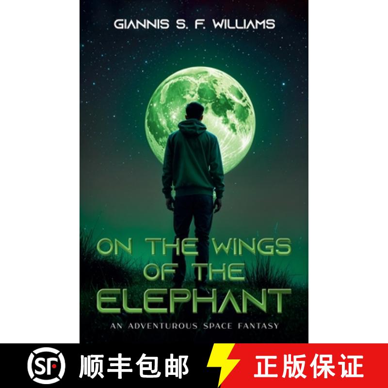 【2-3周达】On the Wings of the Elephant: An Adventurous Space Fantasy [9798230860938]