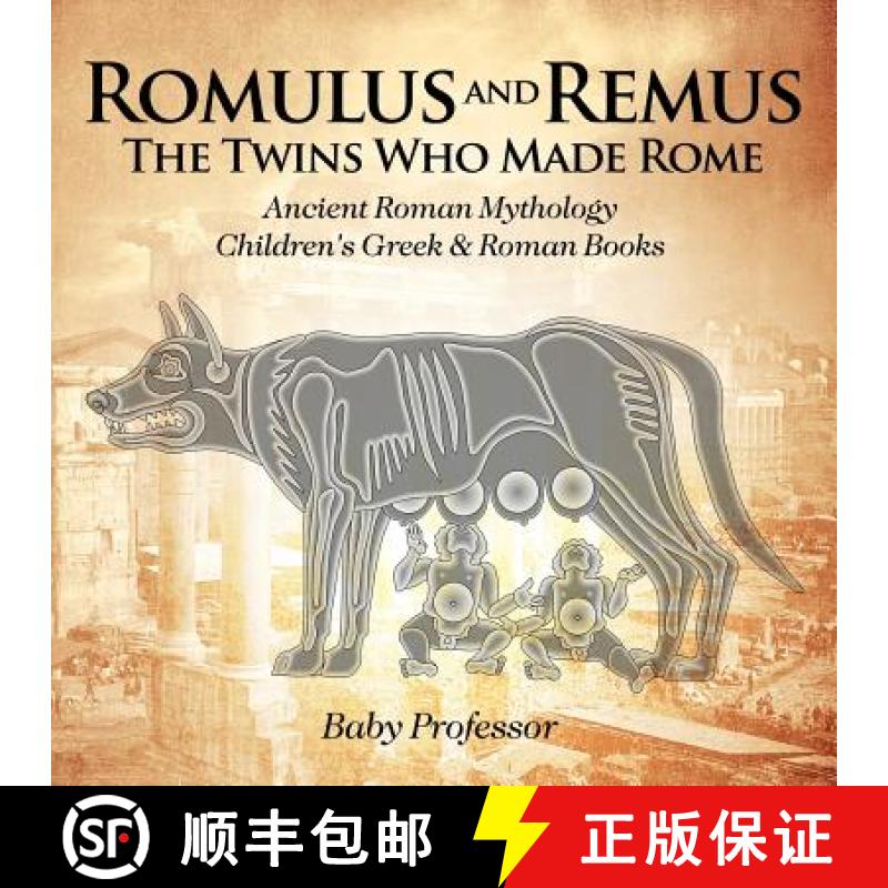 【3-4周达】Romulus and Remus : The Twins Who Made Rome - Ancient Roman Mythology | Children's Greek &... [9781541913257]