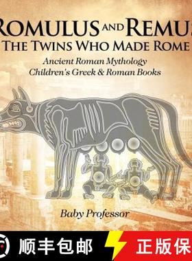 【3-4周达】Romulus and Remus : The Twins Who Made Rome - Ancient Roman Mythology | Children's Greek &... [9781541913257]