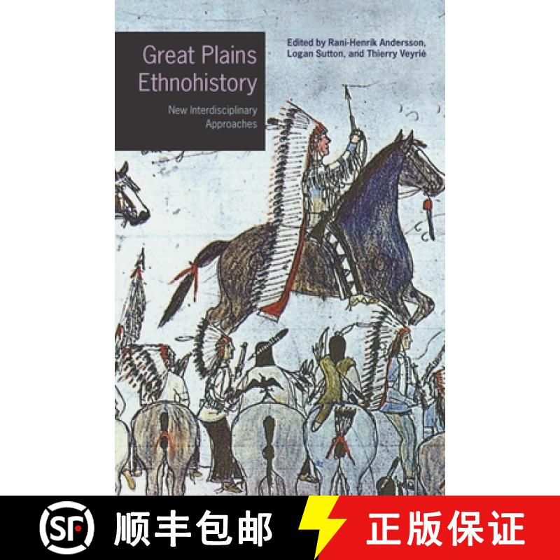 【3-4周达】Great Plains Ethnohistory: New Interdisciplinary Approaches [9781496242099]