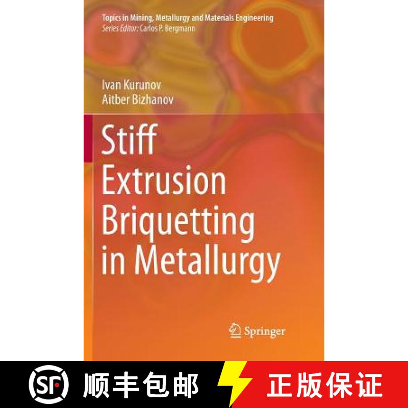 【3-4周达】Stiff Extrusion Briquetting in Metallurgy [9783319892009]