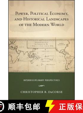 【3-4周达】The Power, Political Economy, and Historical Landscapes of the Modern World: Interdiscipli... [9781438473437]