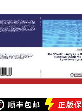 预订 The Wavelets Analysis In The Numerical Solutions For Boussinesq System [9783659578175]