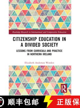 【3-4周达】Citizenship Education in a Divided Society: Lessons from Curricula and Practice in Norther... [9781032269122]