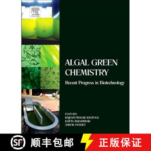 【3-4周达】精装 Algal Green Chemistry: Recent Progress in Biotechnology [9780444640413]