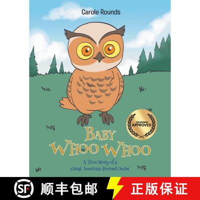 【3-4周达】Baby Whoo Whoo: A True Story of a Great American Horned Owlet [9798896174714]