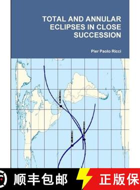 【3-4周达】Total and Annular Eclipses in Close Succession [9781291577037]