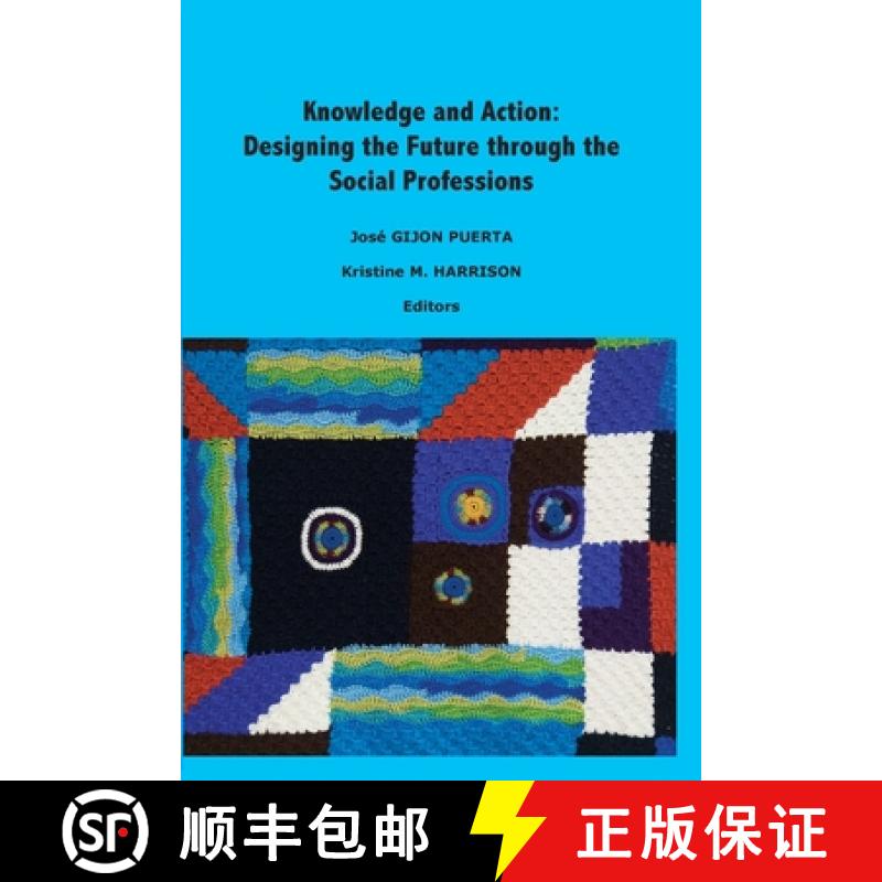 【2-3周达】Knowledge and Action: Designing the Future through the Social Professions [9781939755513]