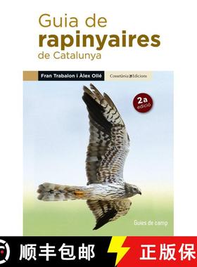 预订 Guia de Rapinyaires de Catalunya [Guide to Raptors of Catalonia] (Edition: 2) (Edition: 2) (Edit... [9788490345252]