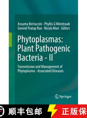 【3-4周达】Phytoplasmas: Plant Pathogenic Bacteria - II: Transmission and Management of Phytoplasma -... [9789811328312]