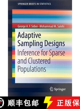 【3-4周达】Adaptive Sampling Designs : Inference for Sparse and Clustered Populations [9783642336560]