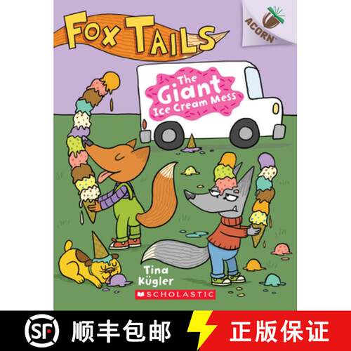 【3-4周达】The Giant Ice Cream Mess: An Acorn Book (Fox Tails #3): Volume 3 [9781338561722]