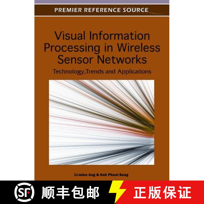 【3-4周达】Visual Information Processing in Wireless Sensor Networks: Technology, Trends and Applicat... [9781613501535]
