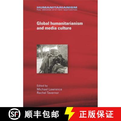 【3-4周达】Global humanitarianism and media culture [9781526117298]
