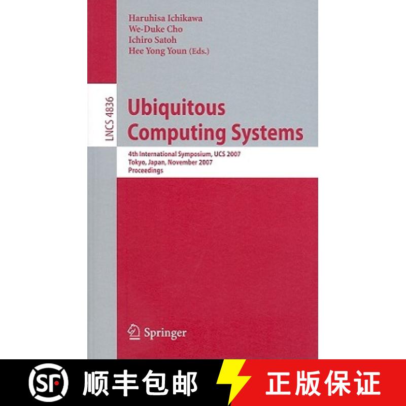 【3-4周达】Ubiquitous Computing Systems: 4th International Symposium, UCS 2007, Tokyo, Japan, Novembe... [9783540767718]