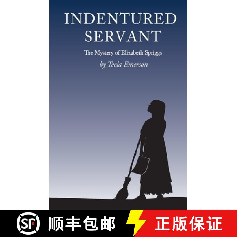 预订 Indentured Servant: The Mystery of Elizabeth Spriggs [9781737761518]