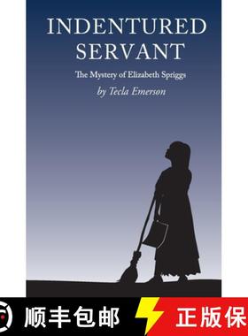预订 Indentured Servant: The Mystery of Elizabeth Spriggs [9781737761518]
