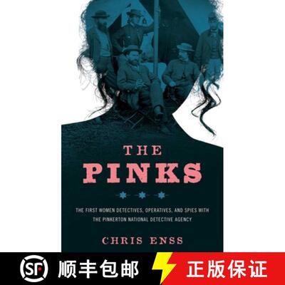 【3-4周达】The Pinks: The First Women Detectives, Operatives, and Spies with the Pinkerton National D... [9781493008339]