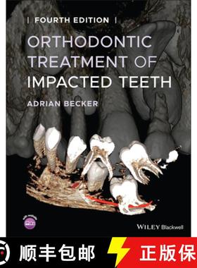 【3-4周达】Orthodontic Treatment Of Impacted Teeth 4Th Edition [Wiley牙科医学] [9781119565376]