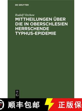 【3-4周达】Mittheilungen über die in Oberschlesien herrschende Typhus-Epidemie [9783111296838]