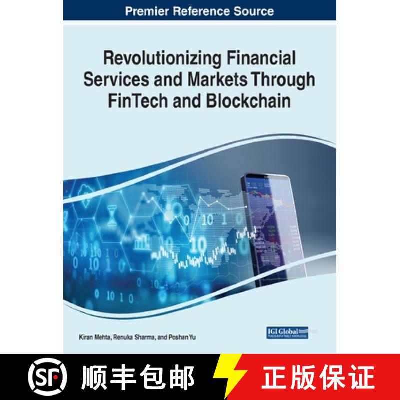 【3-4周达】Revolutionizing Financial Services and Markets Through FinTech and Blockchain [9781668486252]