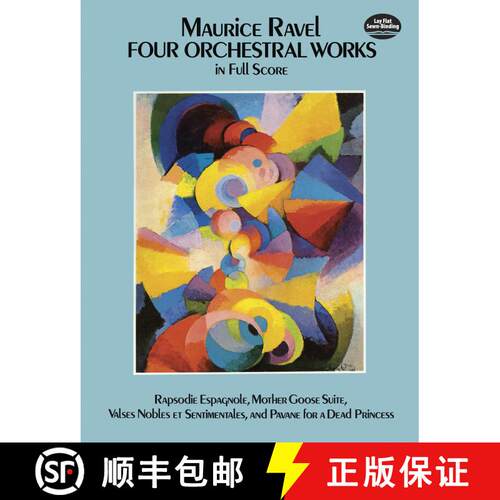 预订 Four Orchestral Works in Full Score: Rapsodie Espagnole, Mother Goose Suite, Valses Nobles Et Se... [9780486259628]