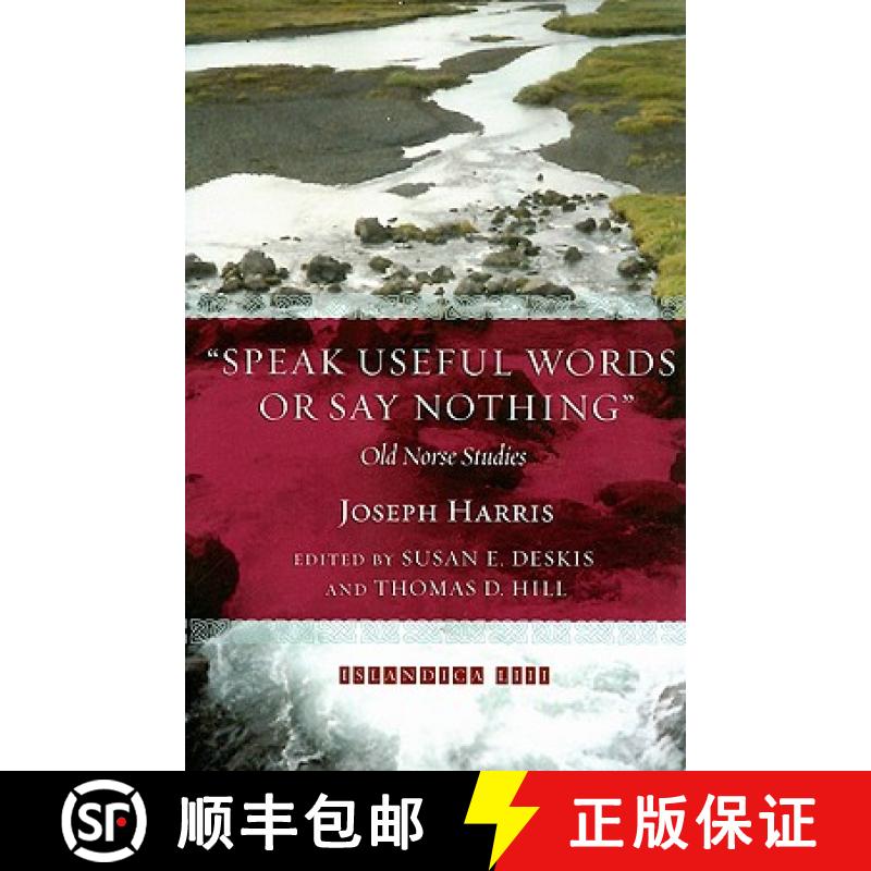 【3-4周达】Speak Useful Words or Say Nothing: Old Norse Studies [9780935995138]