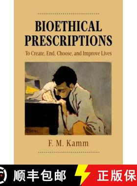 【3-4周达】Bioethical Prescriptions: To Create, End, Choose, and Improve Lives [9780199971985]