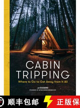 【3-4周达】Cabin Tripping: Where to Go to Get Away from It All [9781579659905]