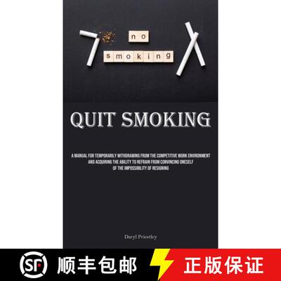 【3-4周达】Quit Smoking: A Manual For Temporarily Withdrawing From The Competitive Work Environment A... [9781835732335]