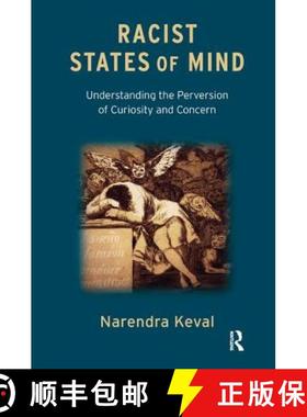 【3-4周达】Racist States of Mind: Understanding the Perversion of Curiosity and Concern [9781780490748]