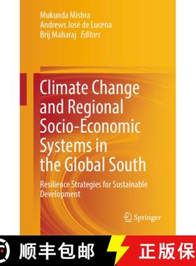 【3-4周达】Climate Change and Regional Socio-Economic Systems in the Global South : Resilience Strate... [9789819738694]