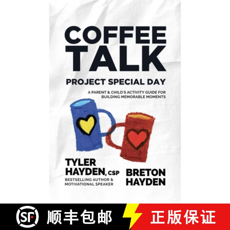 【2-3周达】Coffee Talk: Project Special Day: A Parent & Child's Activity Guide for Building Memorable... [9781897050620]