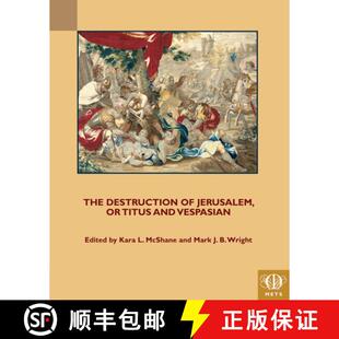 【3-4周达】The Destruction of Jerusalem, or Titus and Vespasian [9781580444873]