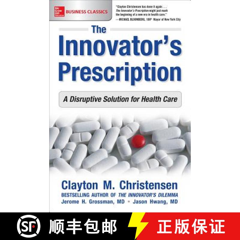 【2-3周达】The Innovator's Prescription: A Disruptive Solution for Health Care [9781259860867]
