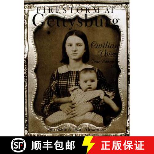 【3-4周达】精装 Firestorm at Gettysburg: Civilian Voices June-November 1863: Civilian Voices June-Nov... [9780764306181]