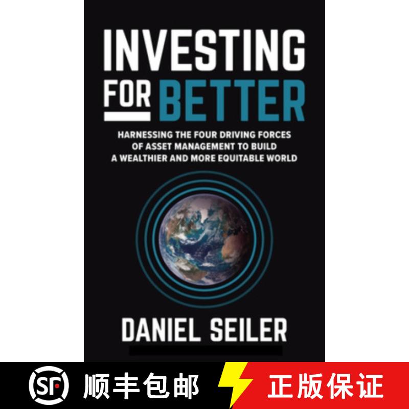 【3-4周达】Investing for Better: Harnessing the Four Driving Forces of Asset Management to Build a We... [9781265066918]