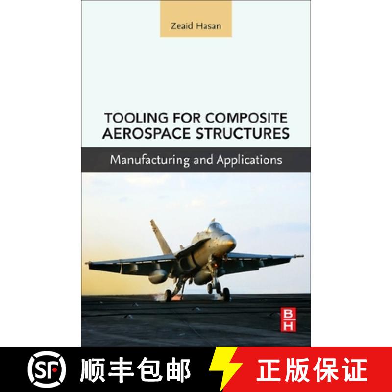 【3-4周达】Tooling for Composite Aerospace Structures: Manufacturing and Applications [9780128199572]