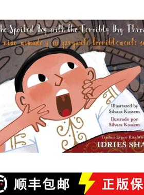 预订 The Spoiled Boy with the Terribly Dry Throat / El niño mimado y su garganta terriblemente seca:... [9781953292568]