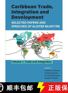 预订 Caribbean Trade, Integration and Development - Selected Papers and Speeches of Alister McIntyre:... [9789766530341]