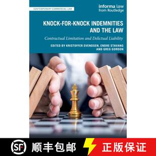 【3-4周达】Knock-for-Knock Indemnities and the Law: Contractual Limitation and Delictual Liability [9781032074115]