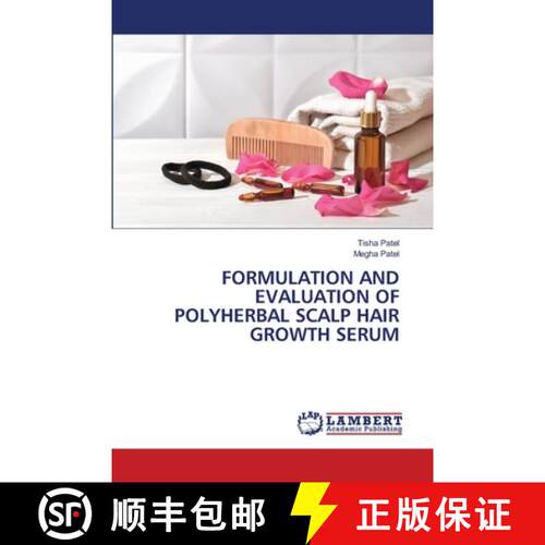 【3-4周达】FORMULATION AND EVALUATION OF POLYHERBAL SCALP HAIR GROWTH SERUM (Aufl.) [9786208416799]