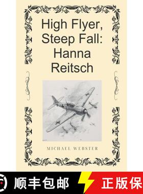 【3-4周达】High Flyer, Steep Fall: Hanna Reitsch [9798232375775]