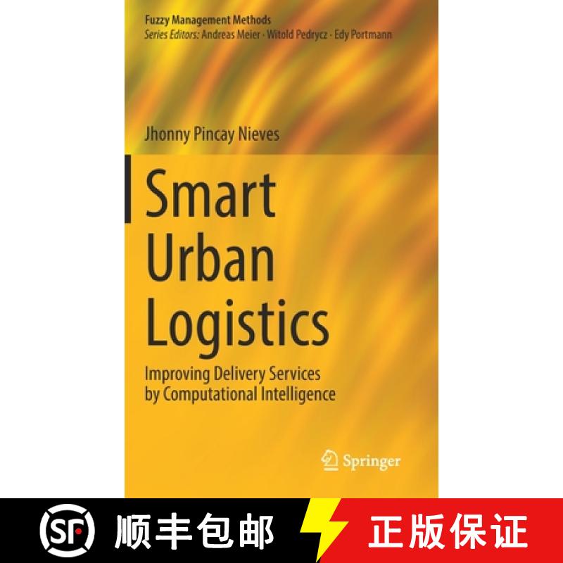 【3-4周达】Smart Urban Logistics : Improving Delivery Services by Computational Intelligence [9783031167034]